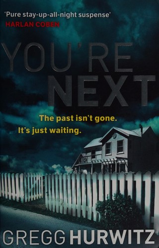 Gregg Andrew Hurwitz: You're Next (2010, Little, Brown Book Group Limited)