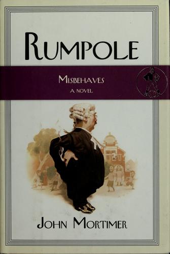 John Mortimer: Rumpole misbehaves (2007, Viking)