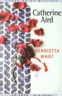 Catherine Aird: Henrietta who? (2000, Chivers Press, G.K. Hall)