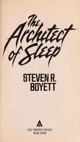 Steven R. Boyett: The Architect of Sleep (1986, Ace Books)