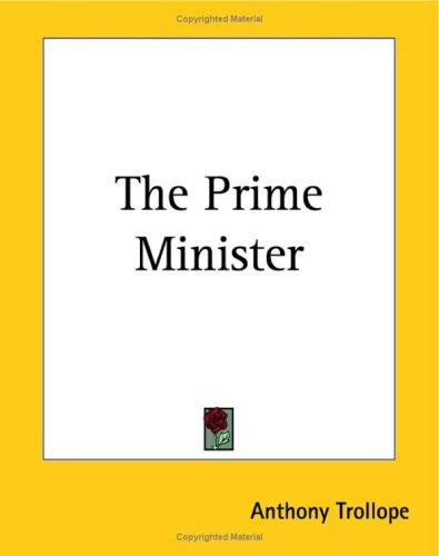 Anthony Trollope: The Prime Minister (Paperback, 2004, Kessinger Publishing)