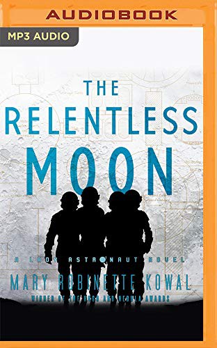 The Relentless Moon (AudiobookFormat, 2020, Audible Studios on Brilliance, Audible Studios on Brilliance Audio)