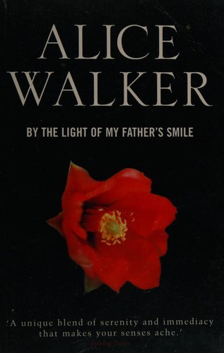 Alice Walker: By The Light of My Father's Smile (1998, Woman's Press)