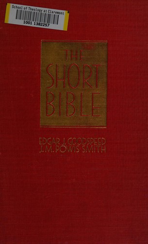 Bible: The short Bible (1933, University of Chicago Press)