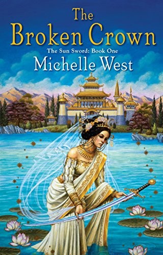 Michelle Sagara West: The Broken Crown (The Sun Sword) (2018, DAW)