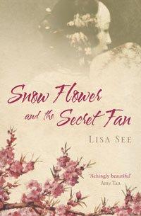 Lisa See: Snow Flower and the Secret Fan  (Paperback)