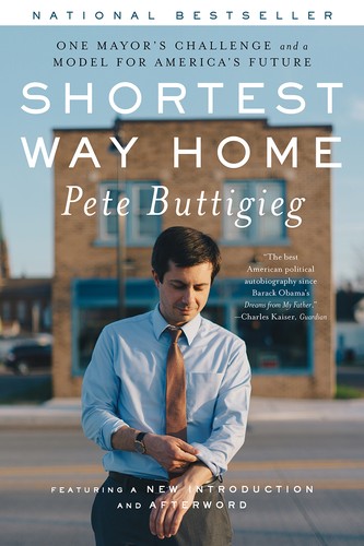 Pete Buttigieg: Shortest Way Home (2020, Liveright Publishing Corporation)