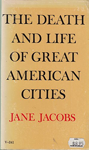 The Death and Life of Great American Cities (Paperback, 1963, Vintage, Brand: Vintage)