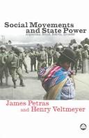 James Petras, Henry Veltmeyer: Social Movements and State Power (Hardcover, 2005, Pluto Press)