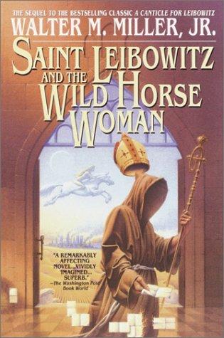 Saint Leibowitz and the Wild Horse Woman (Paperback, 2000, Bantam)