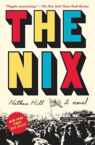 Nathan Hill: The Nix (Paperback, 2017, Large Print Press)