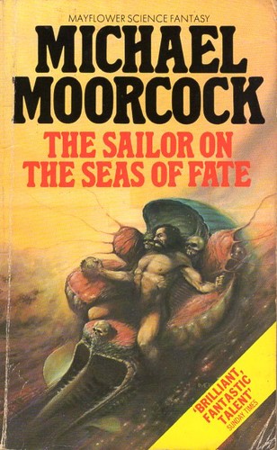 Michael Moorcock: The Sailor on the Seas of Fate (Paperback, 1981, Granada)