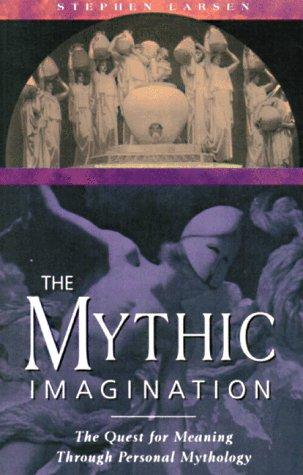 Stephen Larsen: The mythic imagination (1996, Inner Traditions International)