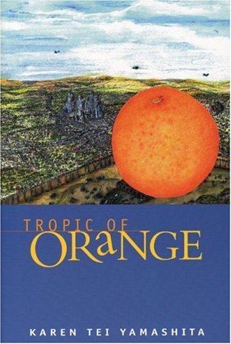 Tropic of orange (1997, Coffee House Press, Distributor, Consortium Book Sales)
