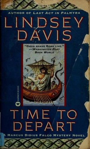 Lindsey Davis: Time to Depart (Marcus Didius Falco Mysteries) (1998, Grand Central Publishing)