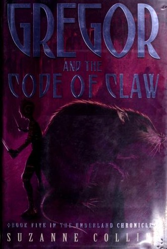 Gregor and the Code of Claw (Hardcover, 2007, Scholastic Press)