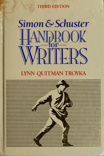 Lynn Quitman Troyka: Simon & Schuster handbook for writers (1993, Prentice Hall)