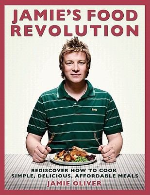 Jamie Oliver: Jamie's Food Revolution (2009, Hyperion Books)