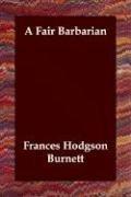 Frances Hodgson Burnett: A Fair Barbarian (Paperback, 2006, Echo Library)