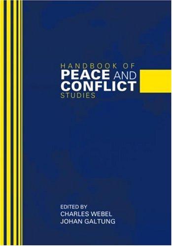 Charles Webel: Handbook of Peace and Conflict Studies (2007, Routledge)