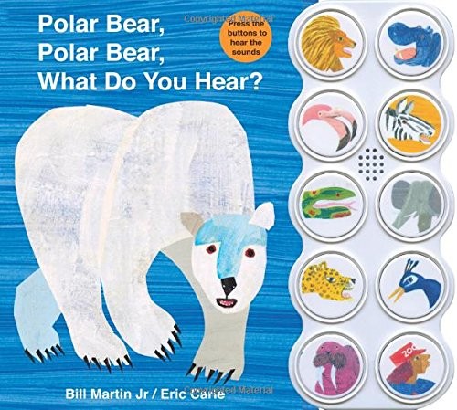 Bill Martin Jr.: Polar Bear, Polar Bear What Do You Hear? sound book (2011, Priddy Books)