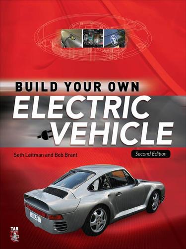 Seth Leitman: Build Your Own Electric Vehicle (EBook, 2008, McGraw-Hill)