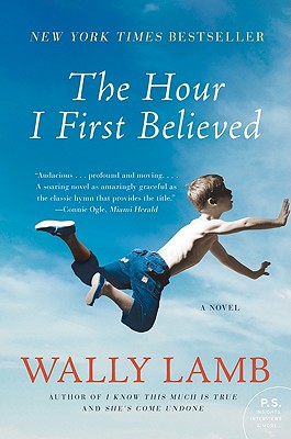 Wally Lamb: The Hour I First Believed (2009, HarperCollins)