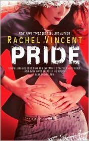 Rachel Vincent: Pride (2009, MIRA)