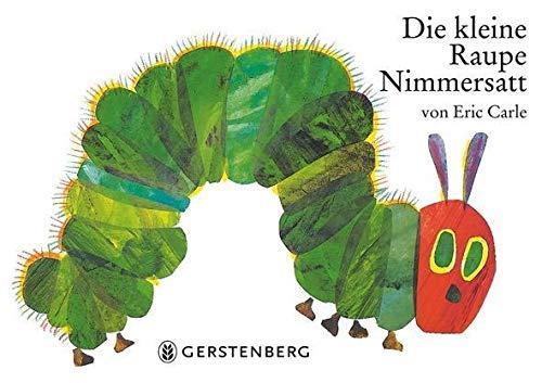 Eric Carle: Die kleine Raupe Nimmersatt (German language, 1994, Gerstenberg Verlag)