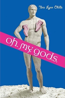 Tera Lynn Childs: Oh. My. Gods. (Hardcover, 2008, Dutton Juvenile)