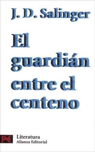 El guardián entre el centeno (Paperback, 1978, Alianza Editorial)