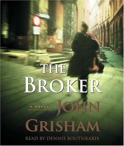 The Broker (John Grishham) (AudiobookFormat, 2005, Random House Audio)