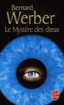 Bernard Werber: Le mystère des dieux (French language, 2009)