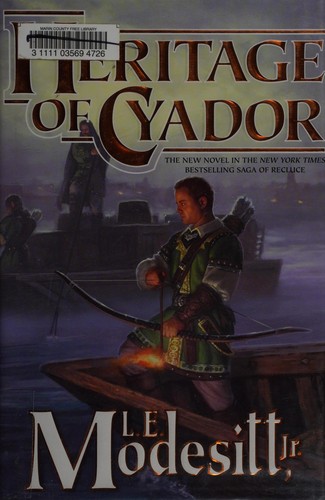 L. E. Modesitt, Jr.: Heritage of Cyador (2014)