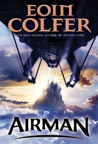 Eoin Colfer: Airman (Paperback, 2009, Hyperion Book CH)