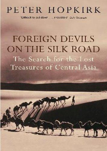 Peter Hopkirk: Foreign Devils on the Silk Road (Paperback, 2006, John Murray)