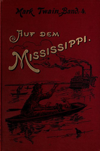 Mark Twain: Auf dem Mississippi (German language, 1897, Robert Lutz)