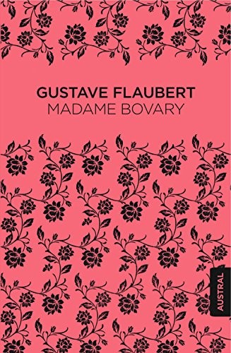 Gustave Flaubert: Madame Bovary (Hardcover, 2016, Austral)