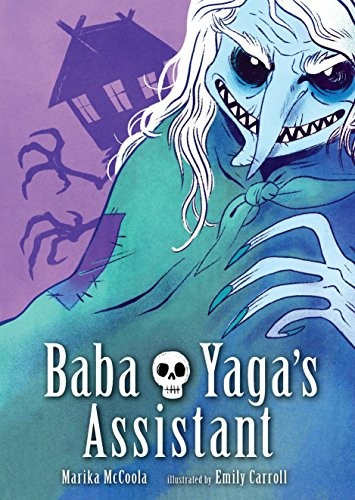 Baba Yaga's Assistant (2015, Candlewick)
