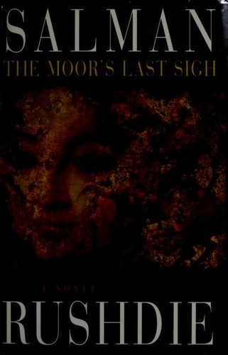 Salman Rushdie: The Moor's last sigh (1995, Pantheon Books)