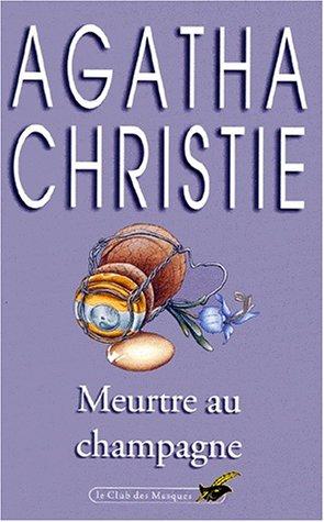 Agatha Christie: Meurtre Au Champagne (Paperback, French language, 1981, Editions Flammarion)