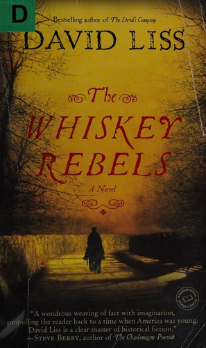 David Liss: The whiskey rebels (2009, Ballantine Books)