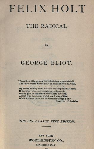 George Eliot: Felix Holt, the radical. (1890, Worthington)