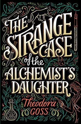 Theodora Goss: The Strange Case of the Alchemist's Daughter (AudiobookFormat, 2019, Simon & Schuster Audio and Blackstone Audio)