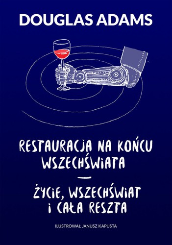 Restauracja na końcu wszechświata. Życie, wszechświat i cała reszta (2017, Zysk i S-ka)