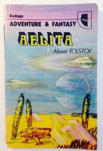 Alexei Nikolayevich Tolstoy: Aelita (Paperback, 1996, Raduga Publisher,C.I.S.)