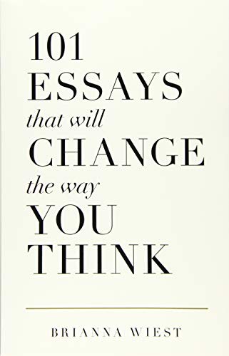 101 Essays That Will Change The Way You Think (Paperback, 2018, Thought Catalog Books)