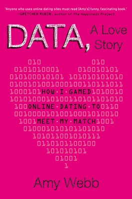 Amy Webb: Data, a love story (Hardcover, 2013, Dutton)