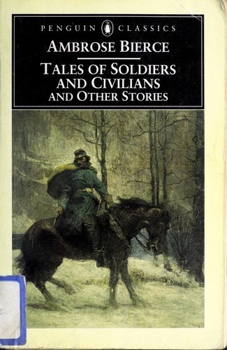 Ambrose Bierce: Tales of Soldiers and Civilians and Other Stories (Paperback, 2000, Penguin Books)