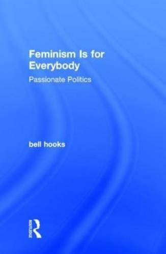 Feminism Is for Everybody : Passionate Politics (2015)